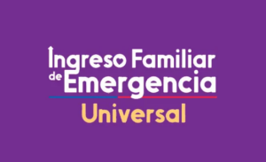 Ingreso Familiar de Emergencia (IFE) Universal